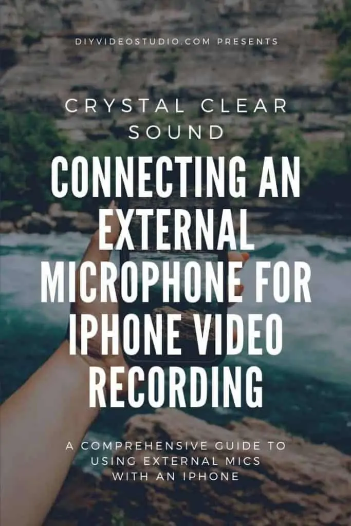 Connecting-An-External-Microphone-For-iPhone-Video-Recording-Pinterst-image