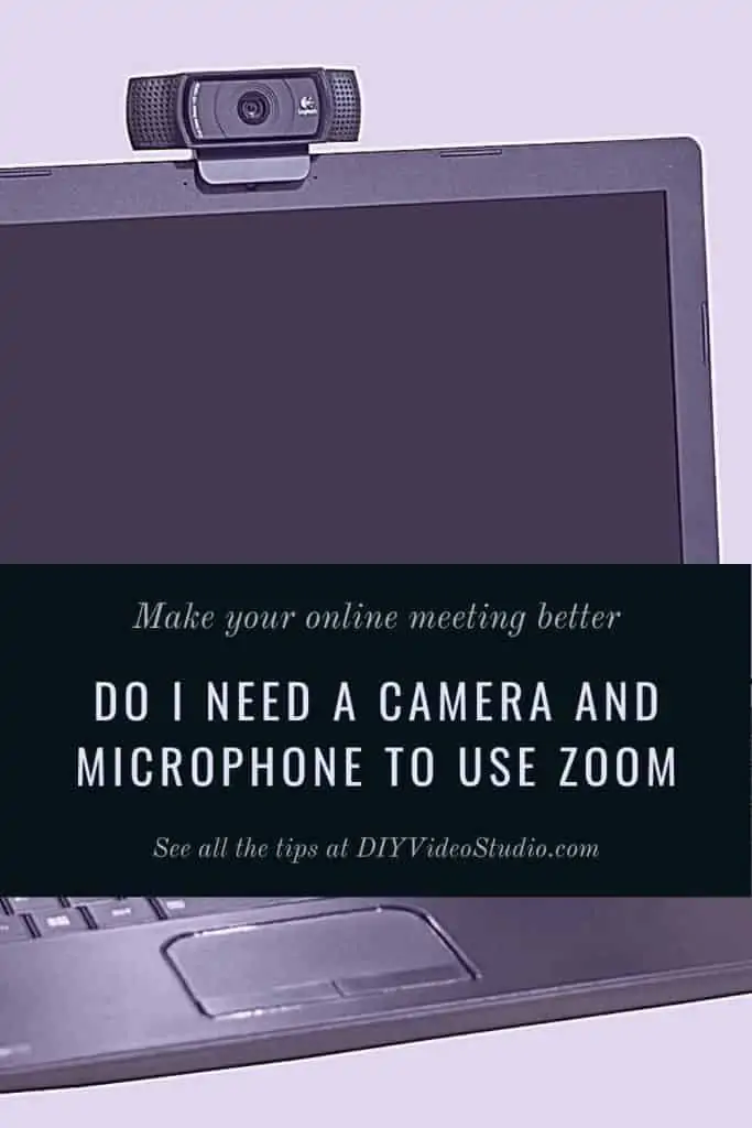 Do I need a camera and microphone to use Zoom - Pinterest graphic