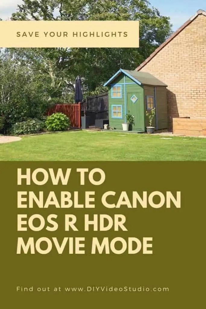 How to Enable Canon EOS R HDR Movie Shooting Mode in your Video Settings - Pinterest Graphic