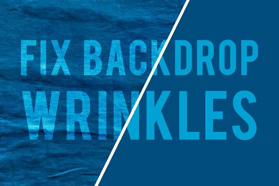 How to get wrinkles out of backdrops-Seven methods that work