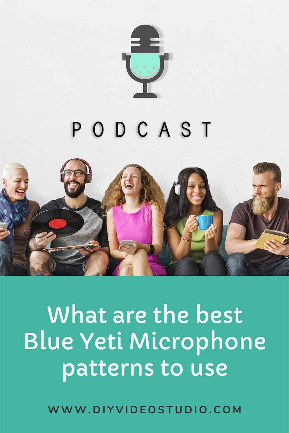 What Are The Best Blue Yeti Microphone Patterns To Use Diy Video Studio