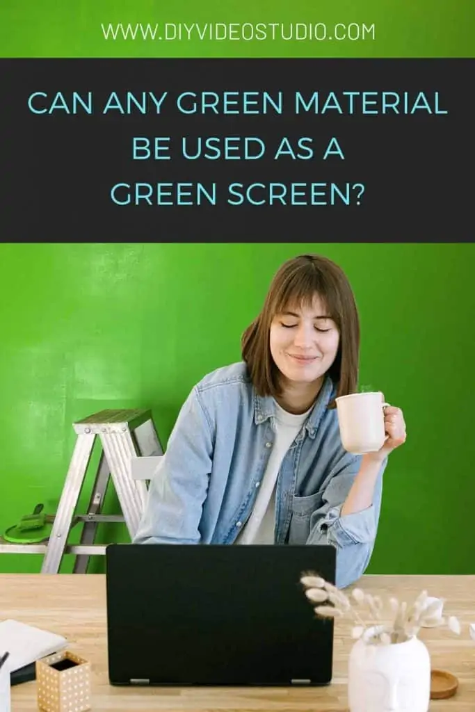 Can-any-green-material-be-used-as-a-green-screen---Pinterest-Graphic