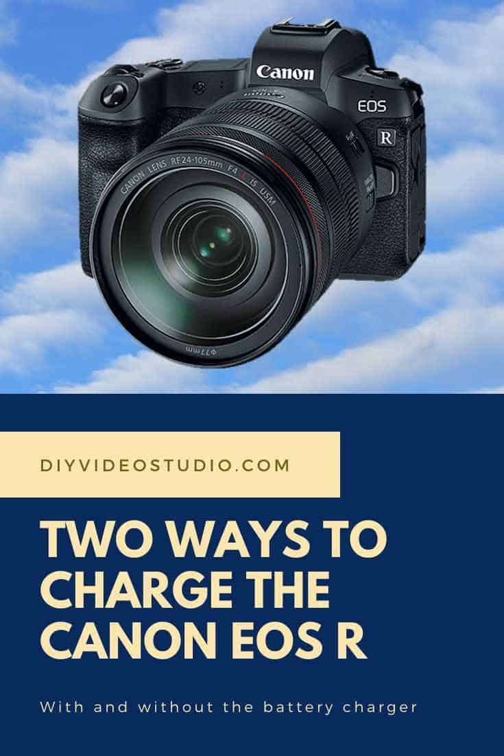 How Do I Charge My EOS R Two ways to charge? DIY Video Studio