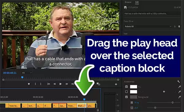 Drag the play head over the selected caption block