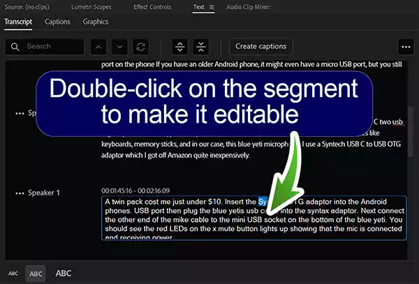 Double click on the segment in the transcript that you wish to make editable