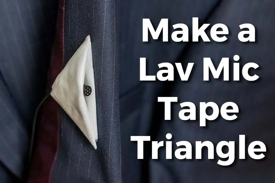How-to-make-a-lav-mic-tape-triangle-featured-image