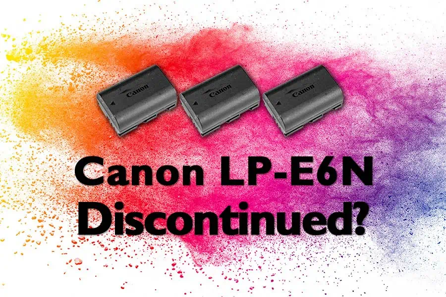 Has-the-Canon-LP-E6N-Camera-Battery-Been-Discontinued---Featured-Image
