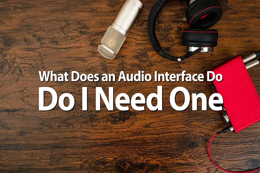 What-Does-an-Audio-Interface-Do-and-Do-I-Need-One-Featured-Image