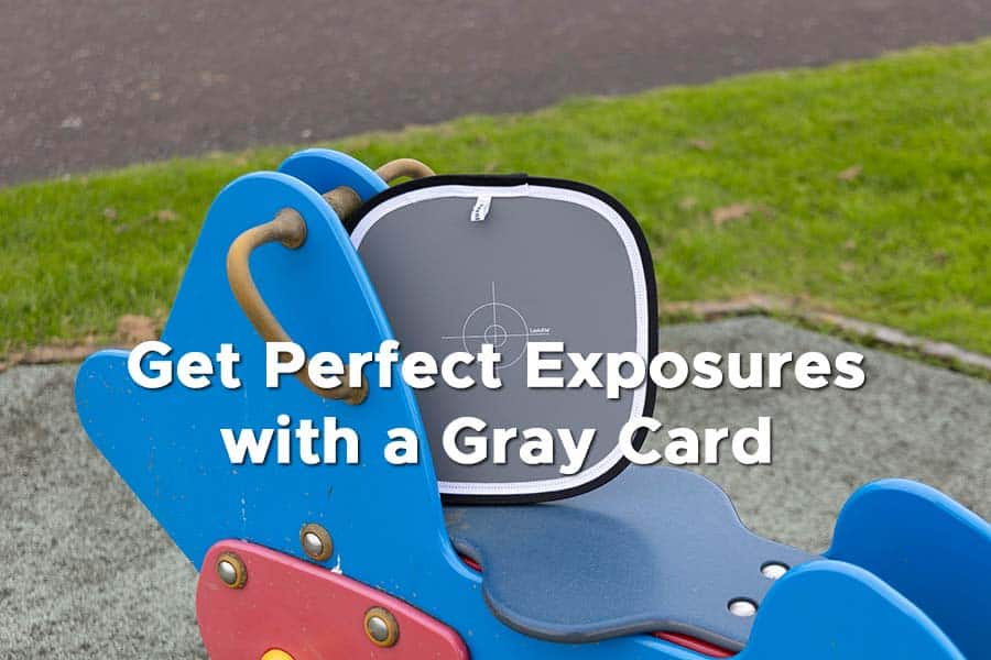How to Use a Gray Card for Perfectly Exposed Photo Images DIY Video