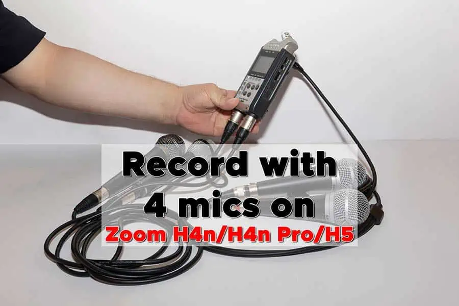How-to-record-with-4-mics-on-Zoom-H4n-H4n-Pro-H5-FEATURED-IMAGE